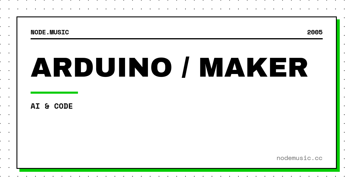 Arduino / Maker (2005)