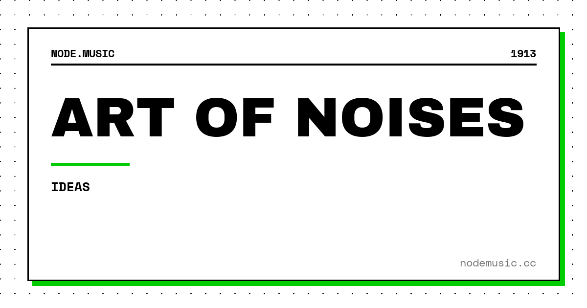 Art of Noises (1913)