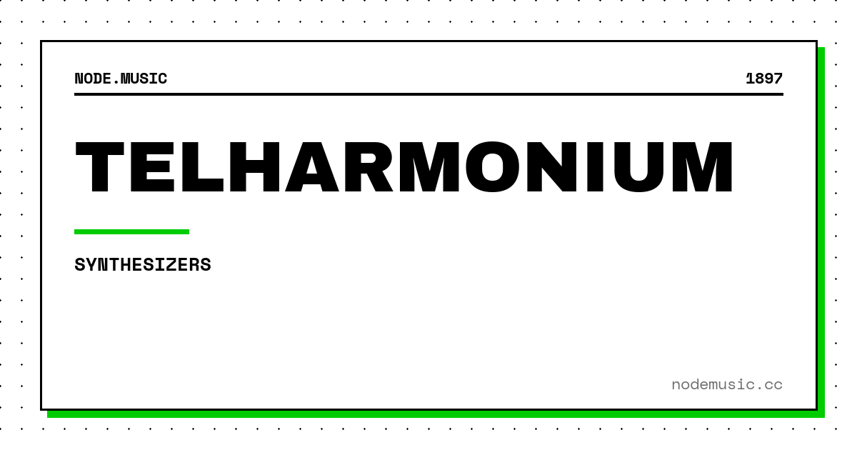 Telharmonium (1897)